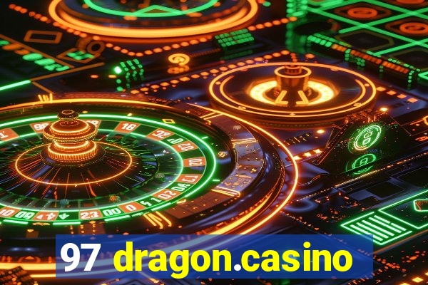 97 dragon.casino